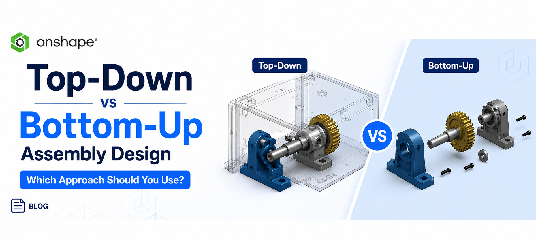 Onshape Top-Down vs Bottom-Up Assembly Design
